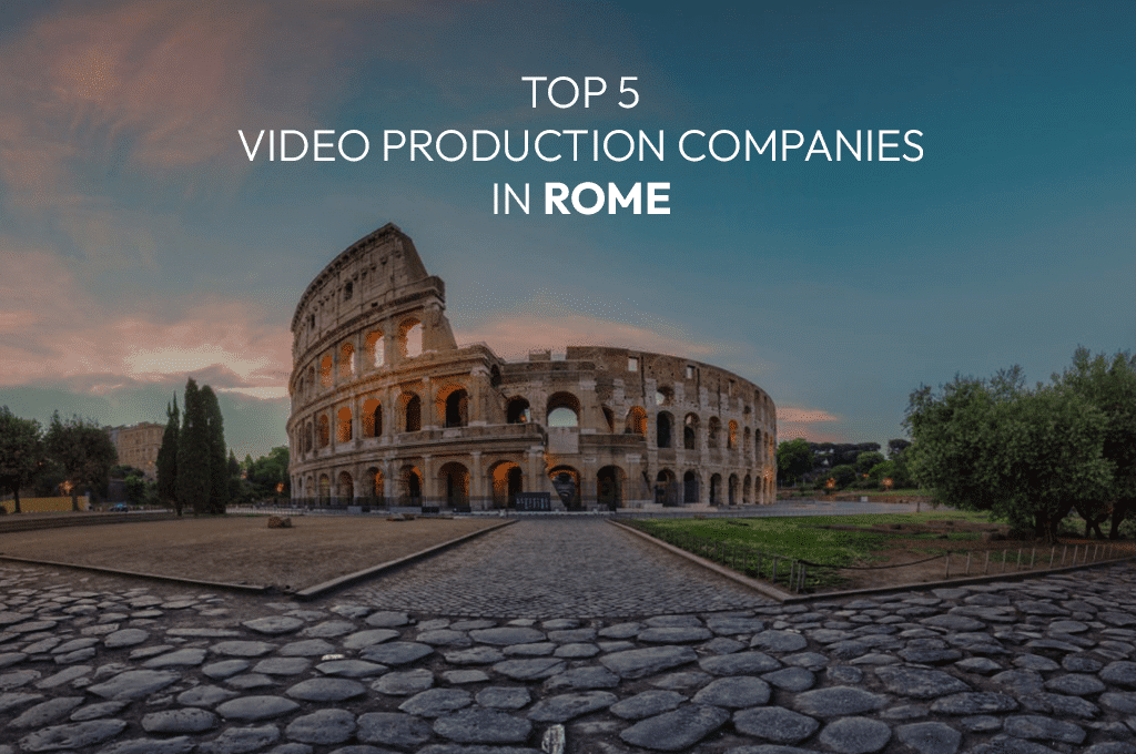 Top 5 Video Production Companies in Rome Banner