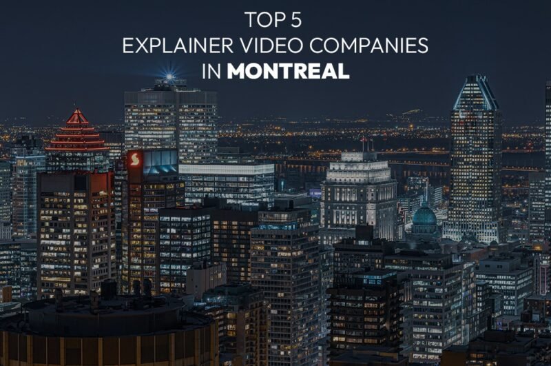Top Explainer Video Companies in Montreal 2024