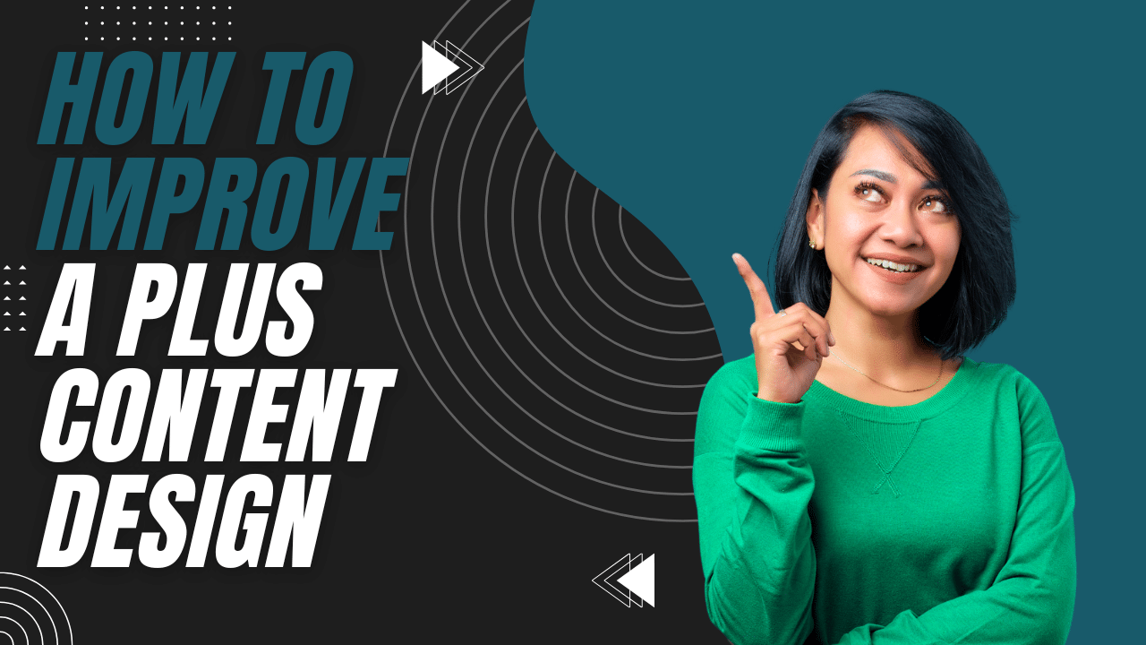 How to improve a plus content design